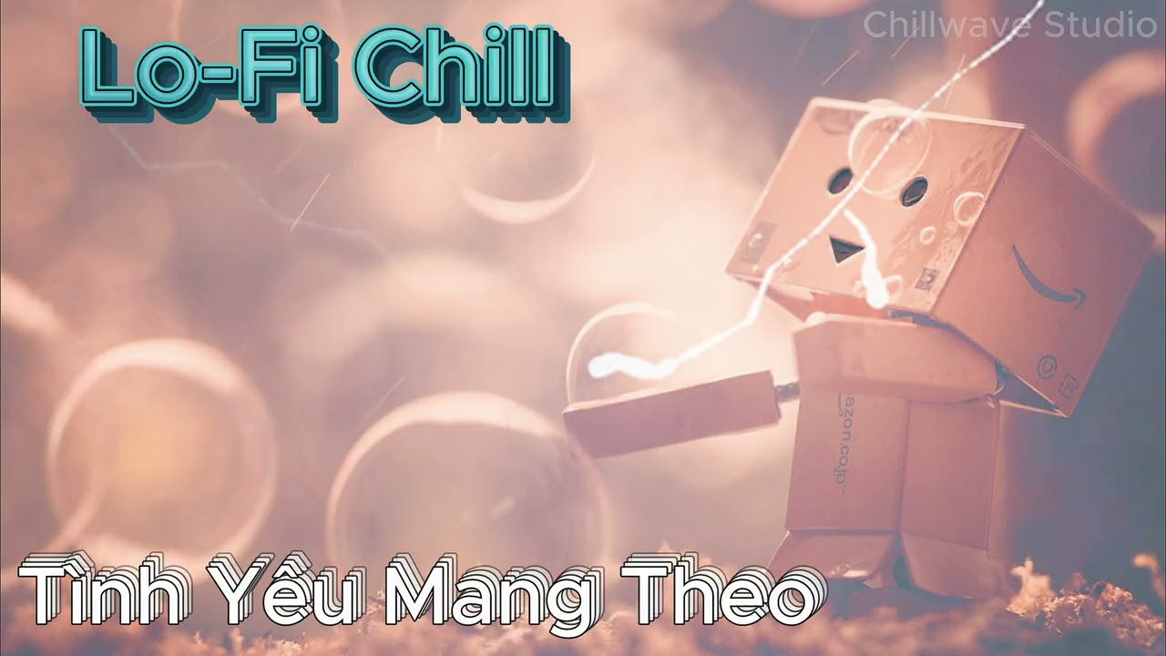 Tình Yêu Mang Theo - Lofi Cover (Bass Boosted) | Nhạc 8x 9x Hoài Niệm Hay Nhất 2026