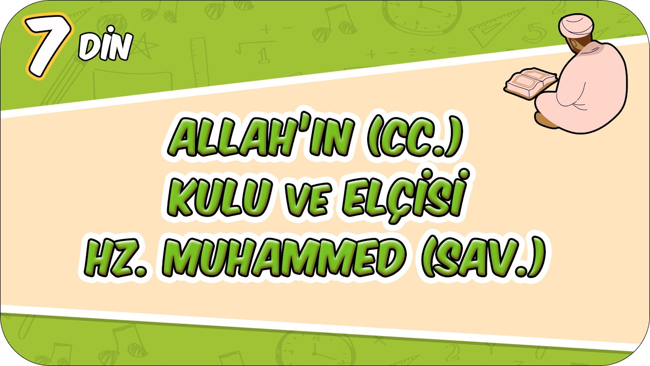 Allah’ın (cc.) Kulu ve Elçisi Hz. Muhammed (sav.)  📖 7DIN6 #2026