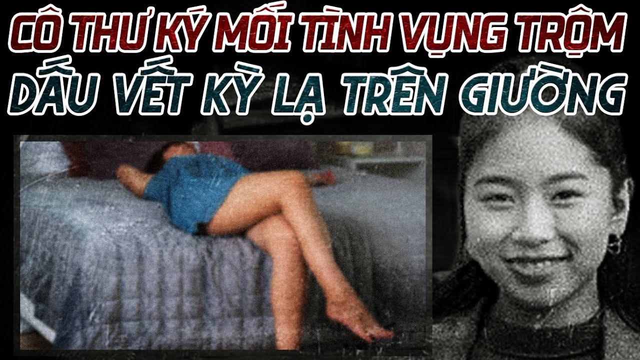 Kỳ Án Trung Quốc: Cô Thư Ký & Mối Tình Vụng Trộm