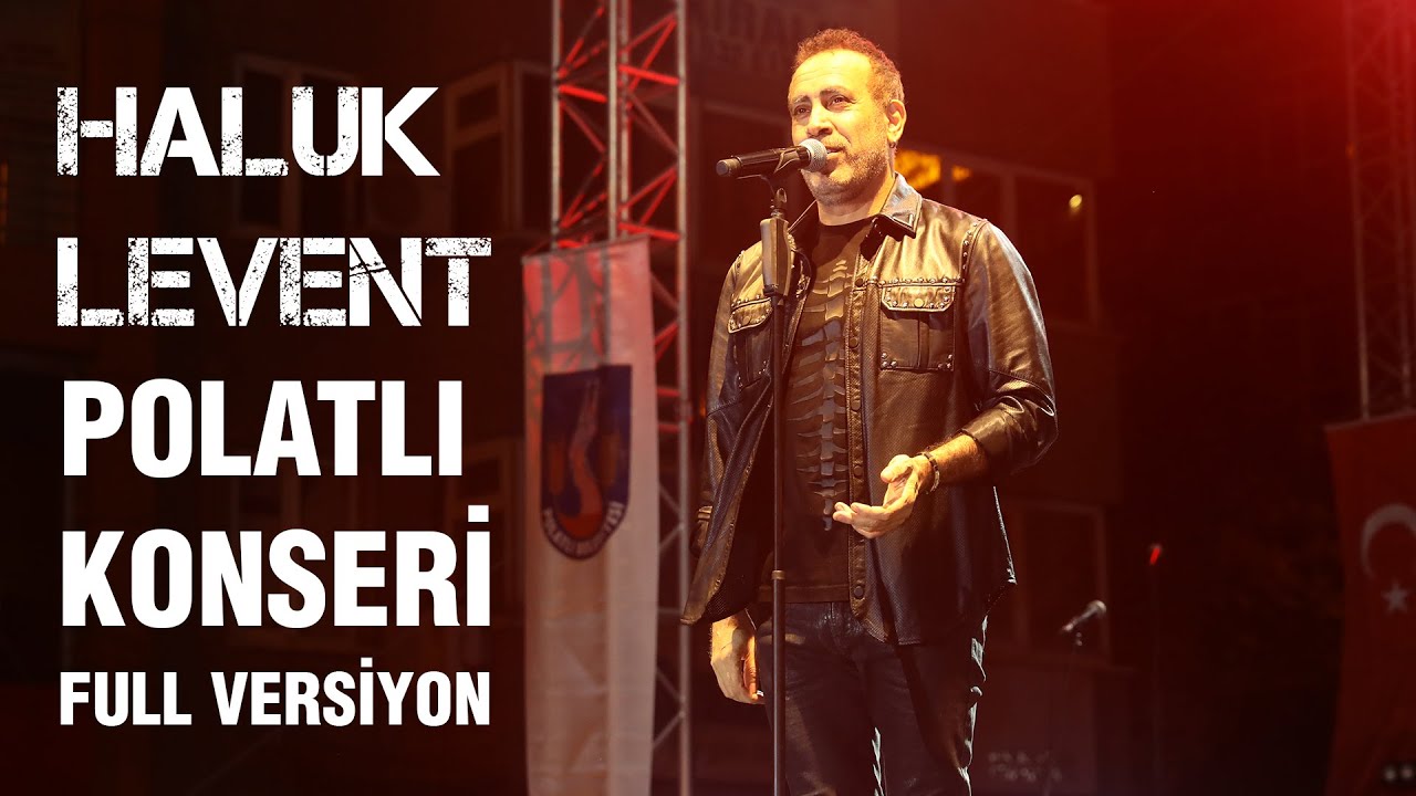 Haluk Levent Polatlı Konseri - Full Versiyon - FullHD