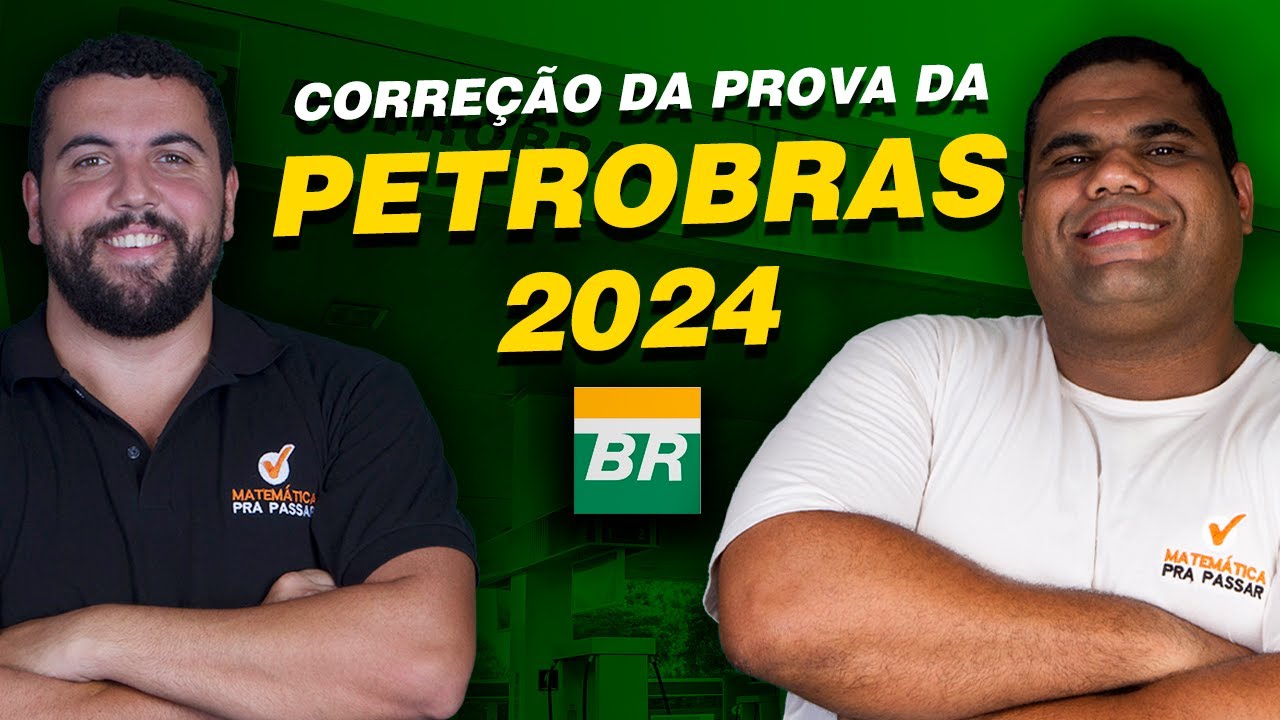 Correção da Prova de Matemática da Petrobras 2024 | Banca Cebraspe.