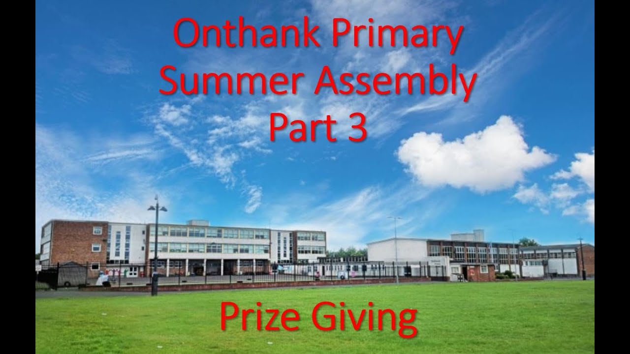 OPS - Summer Assembly - Part 3 - Prize Giving 20-21