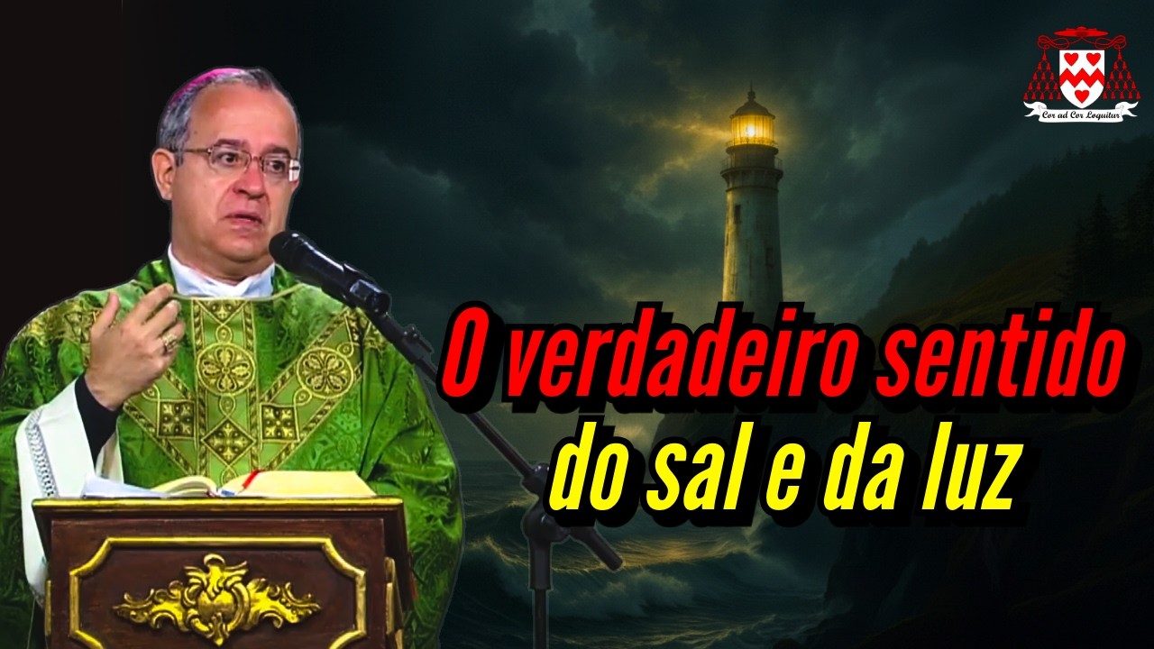 Em que sentido devemos ser “sal da terra” e “luz do mundo”? — Dom José Falcão