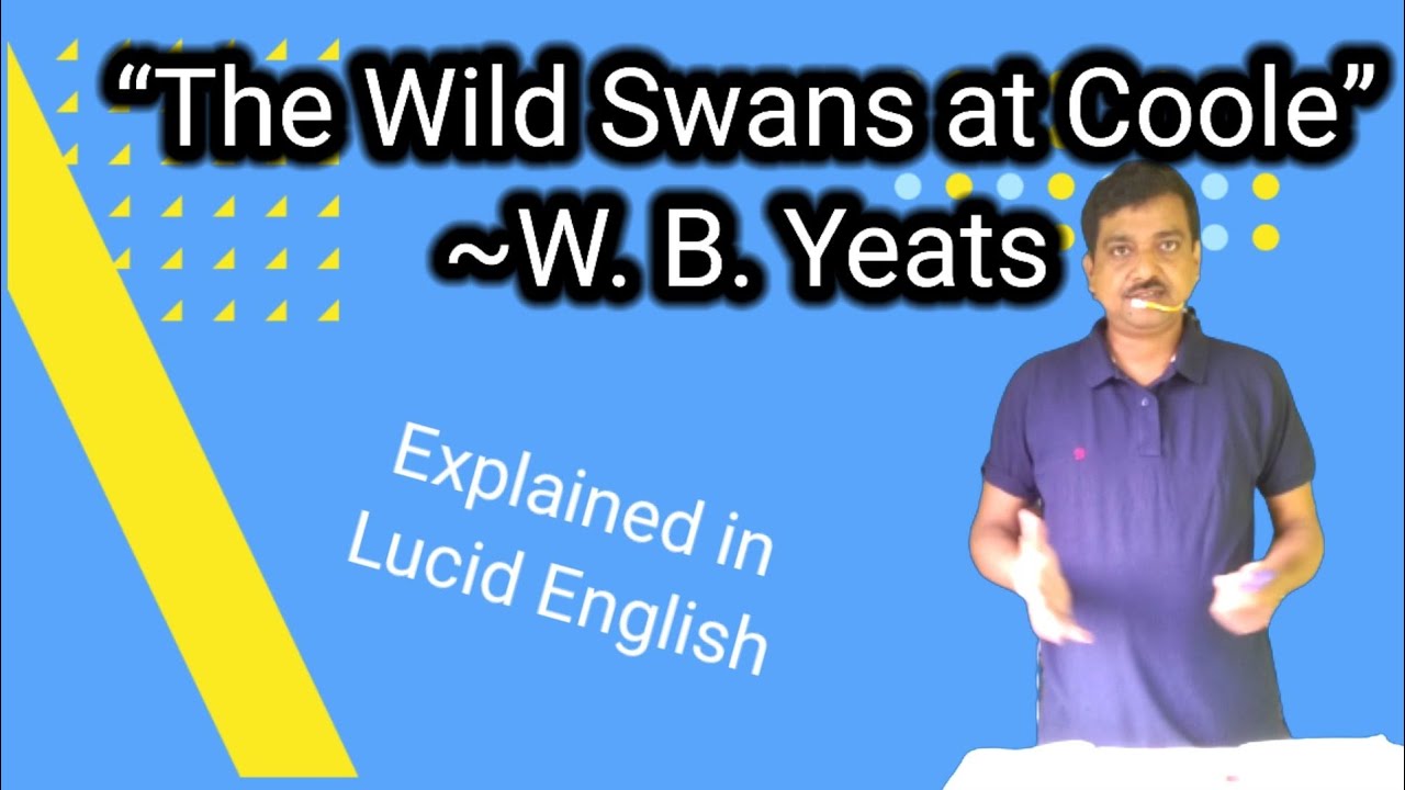 The Wild Swan at Coole by W. B. Yeats || Explained in Lucid English #adsenglishliterature