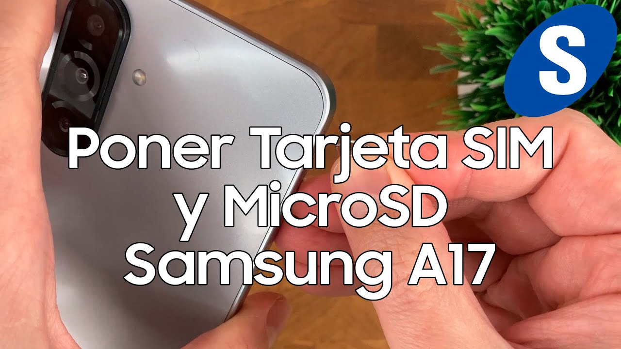 Como Poner la Tarjeta SIM y MicroSD en un Samsung A17 - Samsungizate
