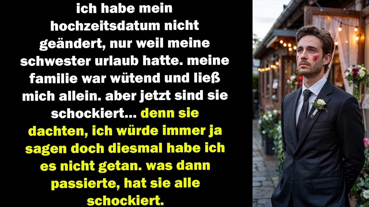 ich änderte mein hochzeitsdatum nicht für den urlaub meiner schwester jetzt ist meine familie sprach