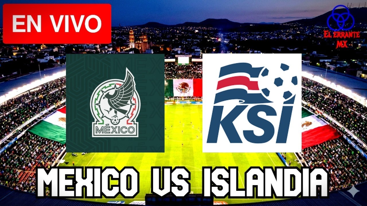 México Vs Islandia, Partido Amistoso rumbo al MUNDIAL2026, NARRACION EN VIVO!