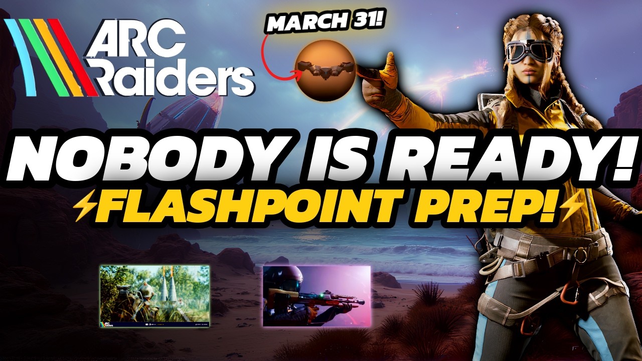 Arc Raiders - NOBODY Is Ready For Flashpoint | Update Prep + Launch Times