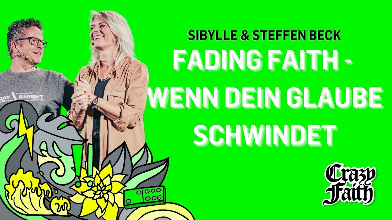 Fading Faith - Wenn dein Glaube schwindet | Sibylle & Steffen Beck (ICF Karlsruhe) | ICF Hamburg