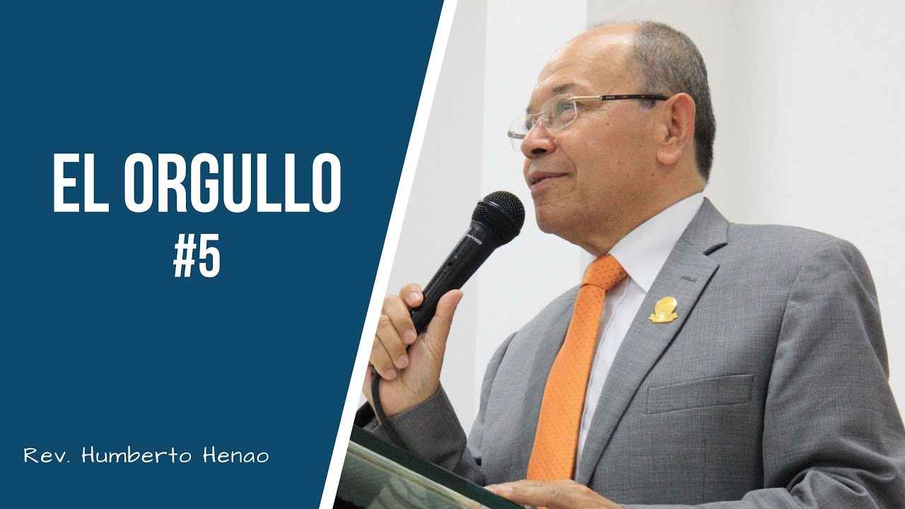 EL ORGULLO N°5 l Rev. Humberto Henao