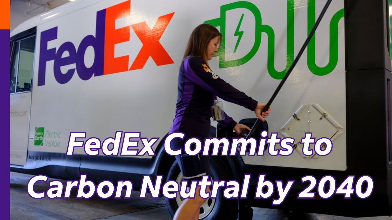 FedEx Commits to Carbon Neutral by 2040