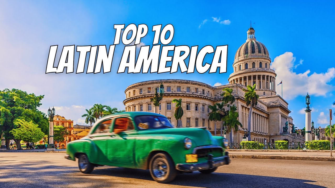 Top 10 Places to Visit in Latin America (2025 Travel Guide)