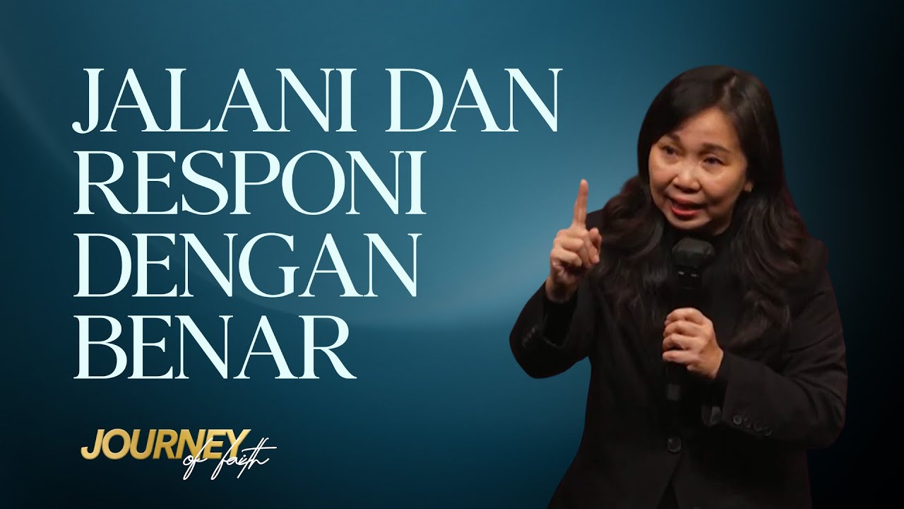 JALANI DAN RESPONI DENGAN BENAR - Ps. Ruth Julia