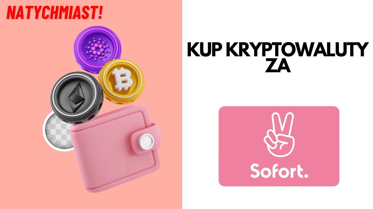 Jak Kupić Bitcoin i Kryptowaluty za Pomocą Sofort Banking Klarna (Natychmiastowo)