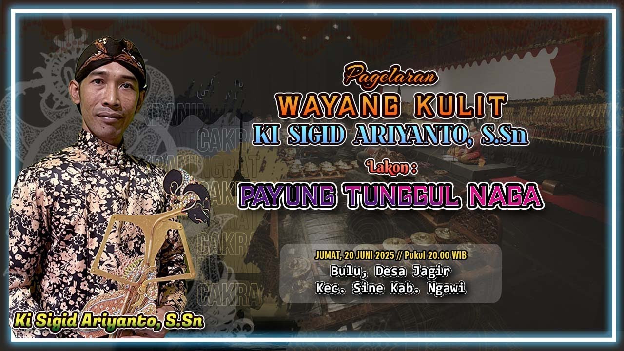 PAYUNG TUNGGUL NAGA - KI SIGID ARIYANTO - Bulu Ds. Jagir, Kec. SIne Kab. Ngawi