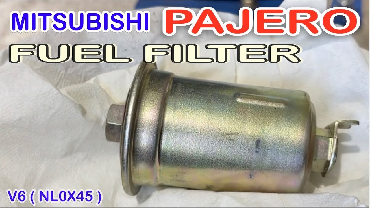 HOW TO REPLACED FUEL FILTER MITSUBISHI PAJERO