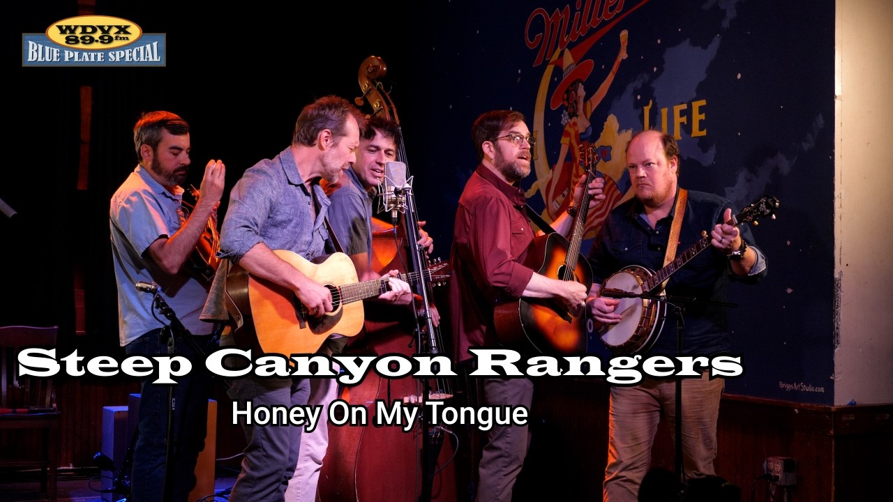 Steep Canyon Rangers - Honey On My Tongue | WDVX Blue Plate Special