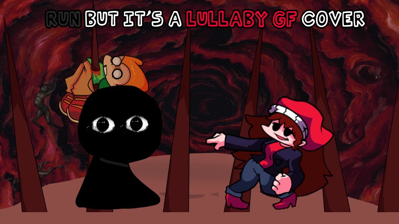 Run but it's a Lullaby GF cover (FNF vs Bob cover)