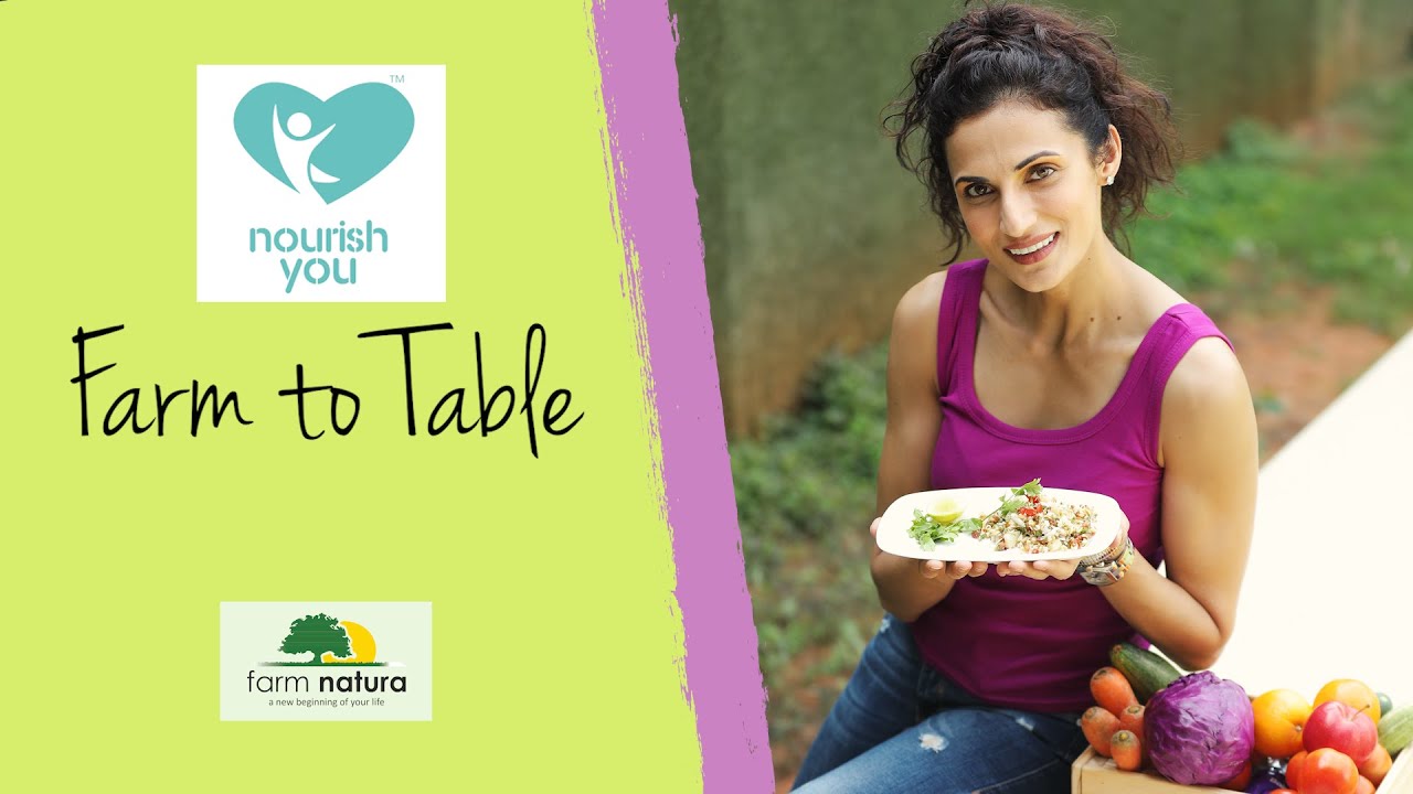 Nourish You Farm to Table | Ep 1 | Sustainable Living with Shilpa Reddy - Farm Natura