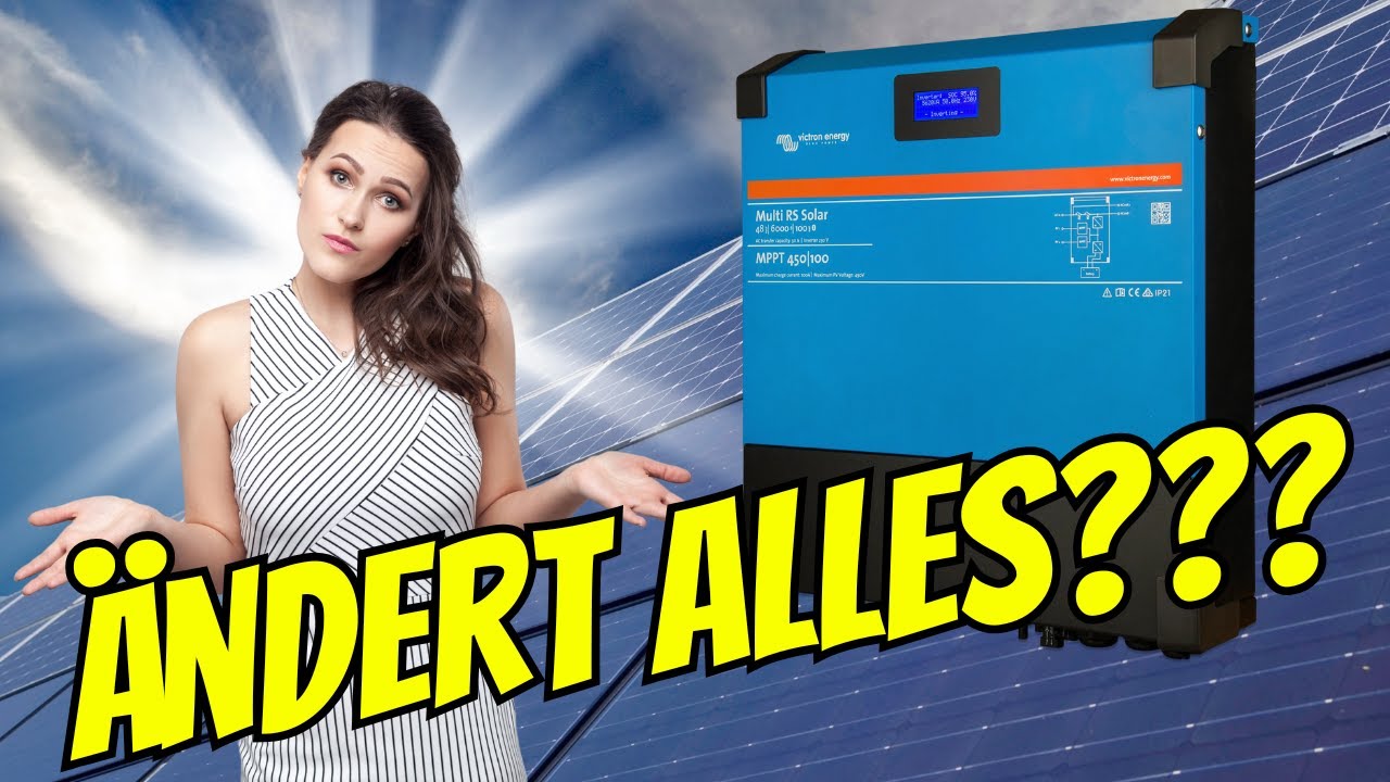 Victron Energy - [Multi RS Solar] 48/6000 - Der neue Star im Batterie Wechselrichter Universum