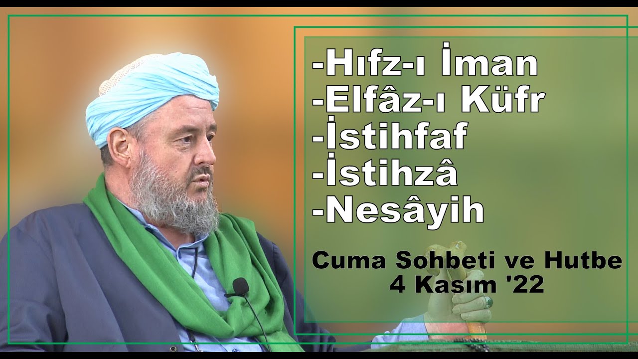 İmanı korumak, Elfâz-ı Küfr, İstihfa, İstihzâ, Nasihâtler - Şeyh Ahmed Yasin Bursevi Hz.- 04.11.2022