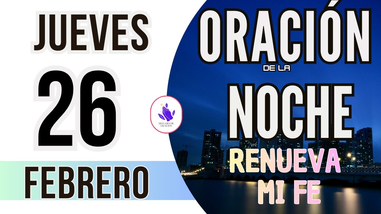 🌙Oración de la Noche de Hoy Jueves 26 de Febrero 2026