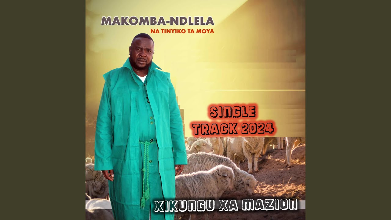MAKOMBA NDLELA (Xikungu xa Mazion) 2024