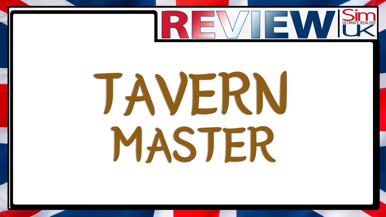 Tavern Master REVIEW by Sim UK (Early Access)
