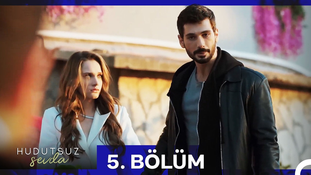 Hudutsuz Sevda 5. Bölüm