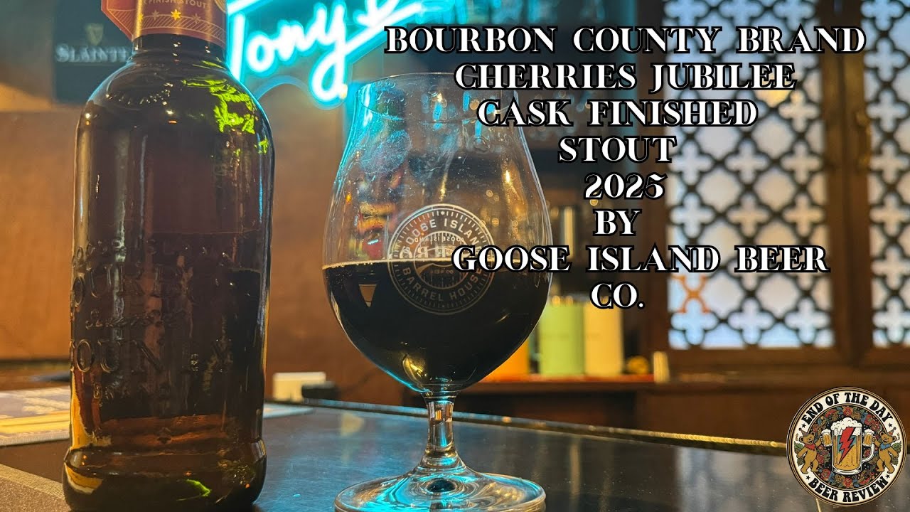 Bourbon County Brand Cherries Jubilee Cask Finished Stout 2025 By Goose Island Beer Co - Episode 335
