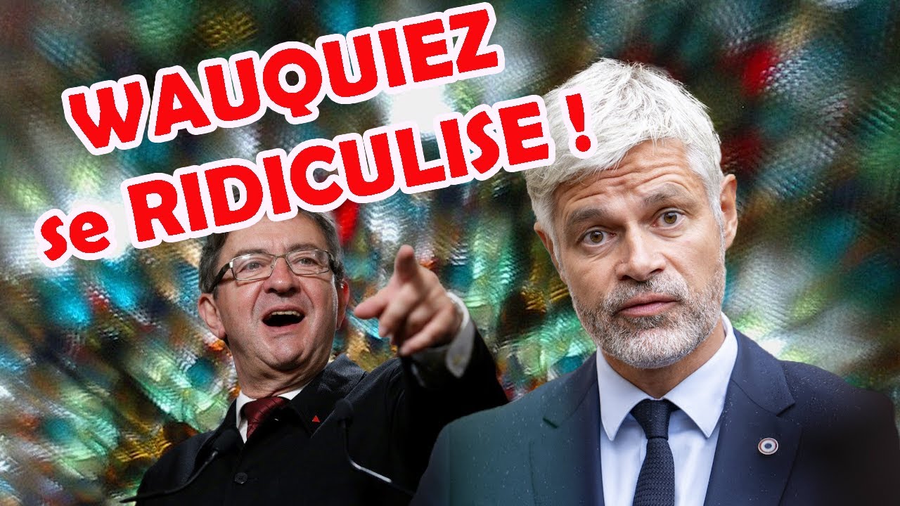 Les ELUCUBRATIONS de WAUQUIEZ CONTRE LFI, son OBSESSION !! 😂