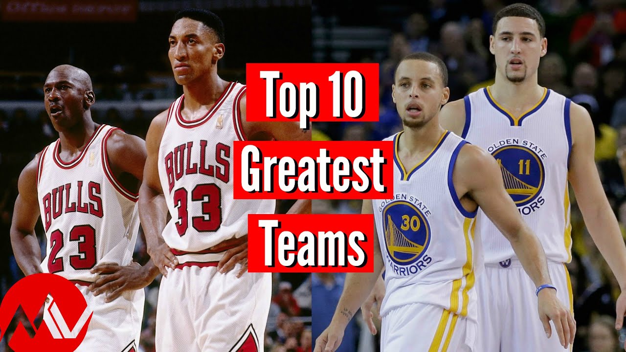 Top 10 Greatest NBA Teams Ever