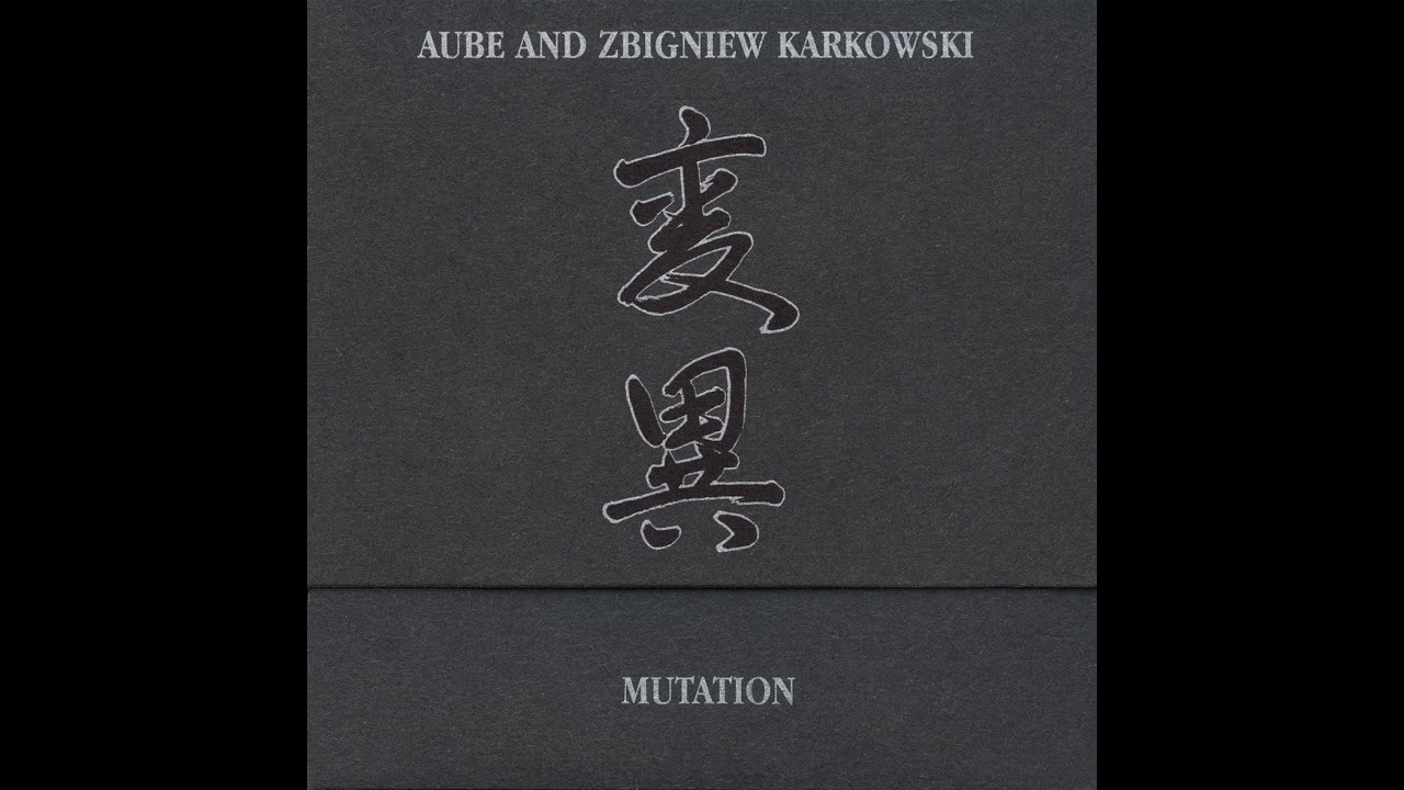 Aube And Zbigniew Karkowski - Mutation (Full Album, 1999)