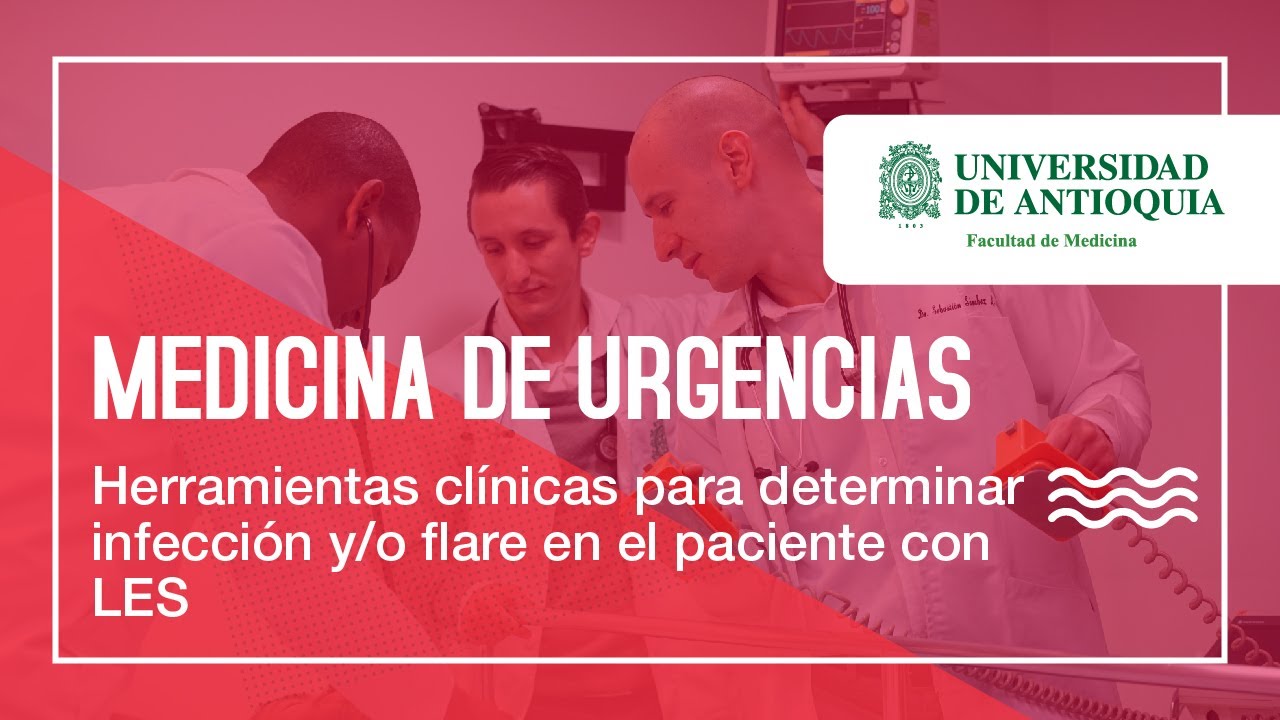 Herramientas clínicas para determinar infección y/o flare en el paciente con LES