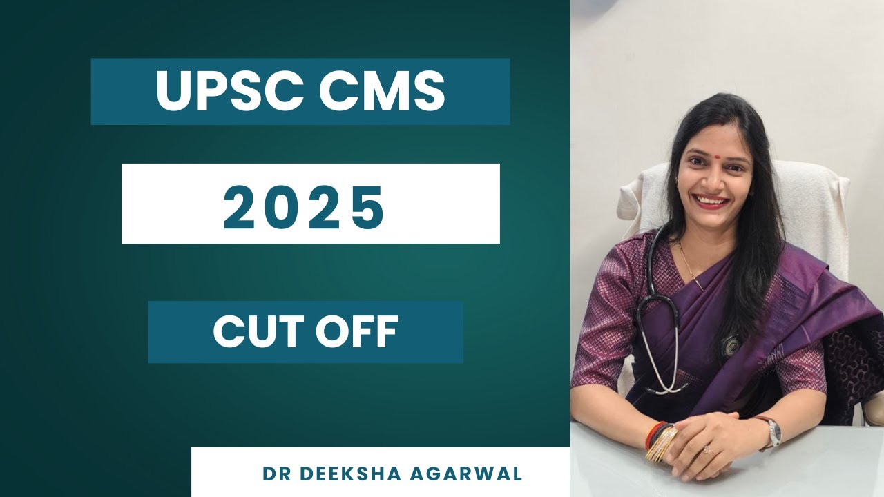 What Will Be the UPSC CMS 2025 Cut-off? || Complete Analysis  || DR DEEKSHA AGARWAL ||