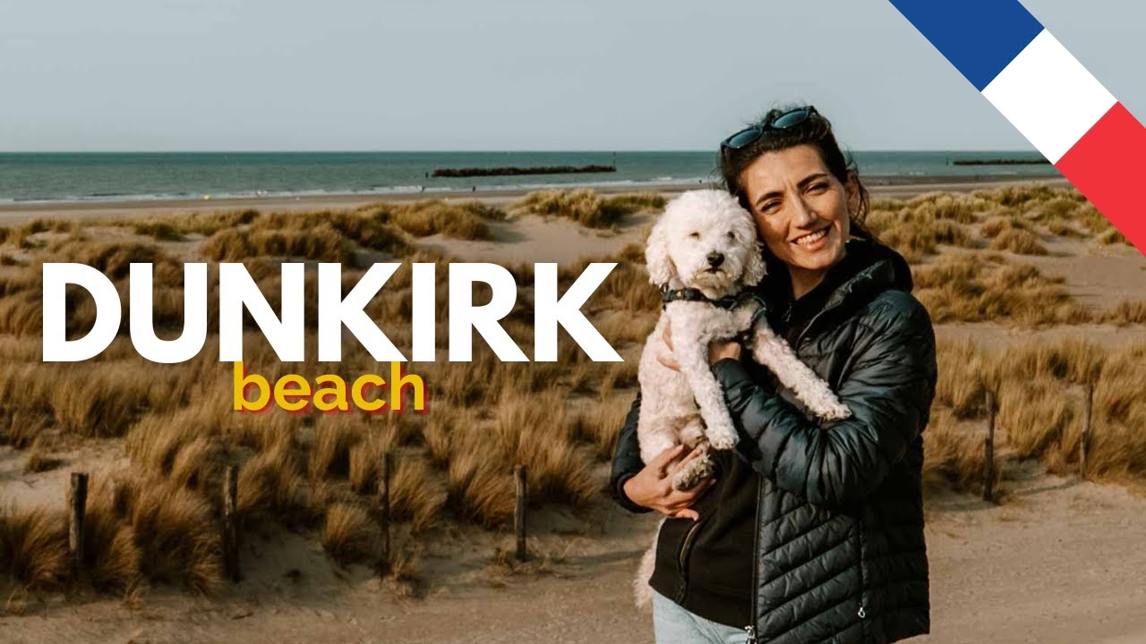 Why Is Dunkirk (France) So Important? | France Road Trip
