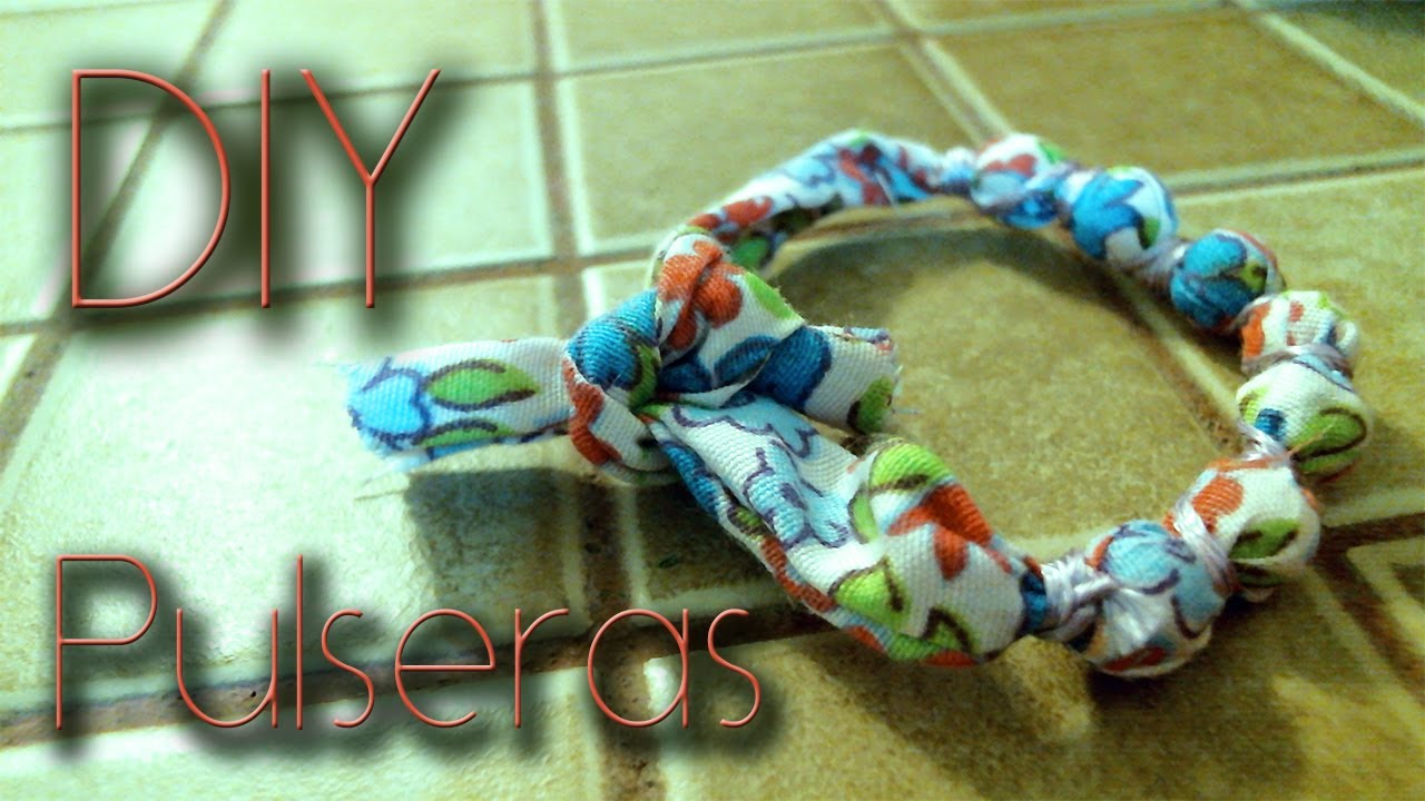 DIY: Pulseras de tela / fabric bracelets ♥