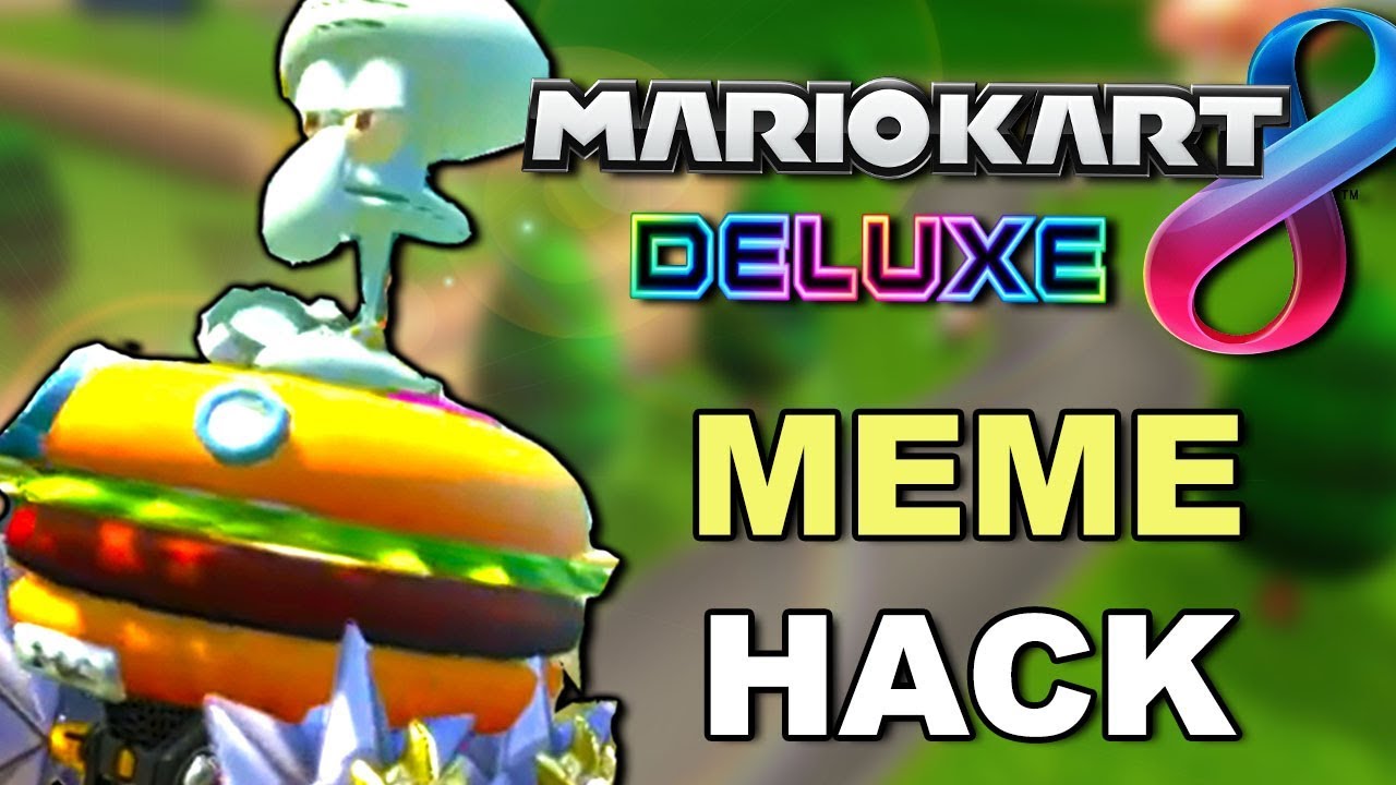 MEME HACK ULTIMATE - Mario Kart 8