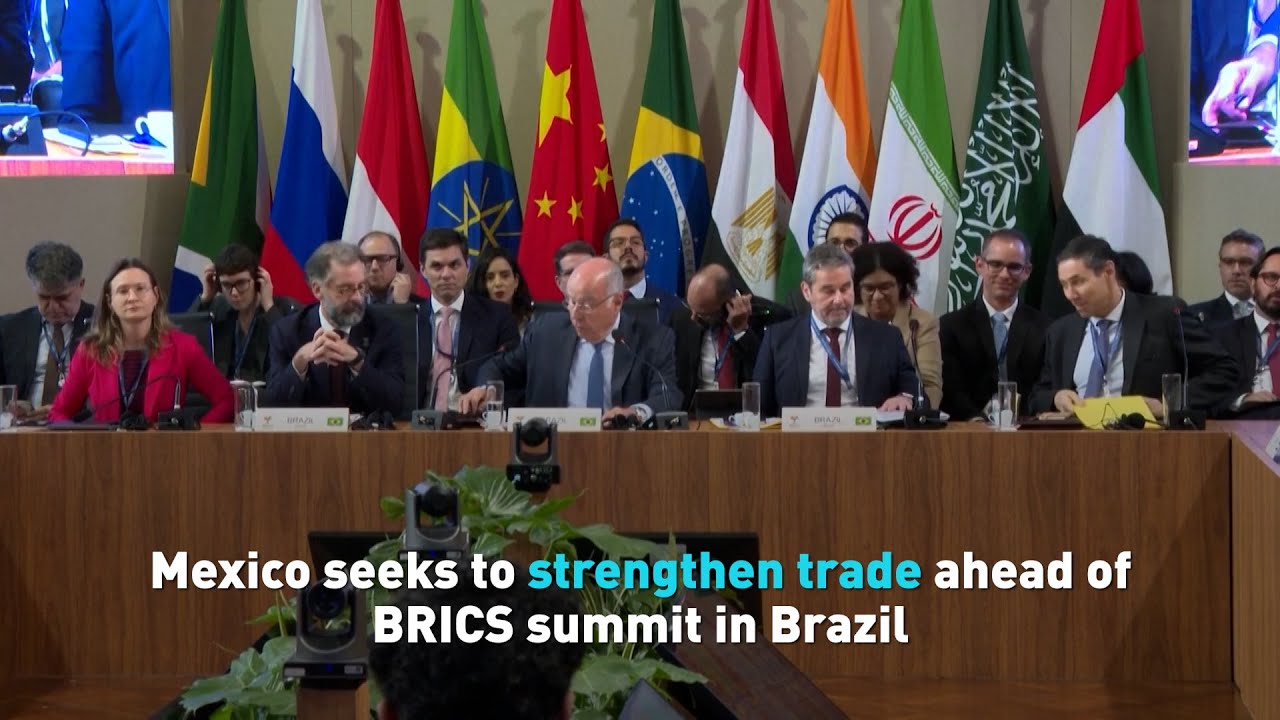 Mexico seeks to strengthen trade ahead of BRICS Summit in Brazil