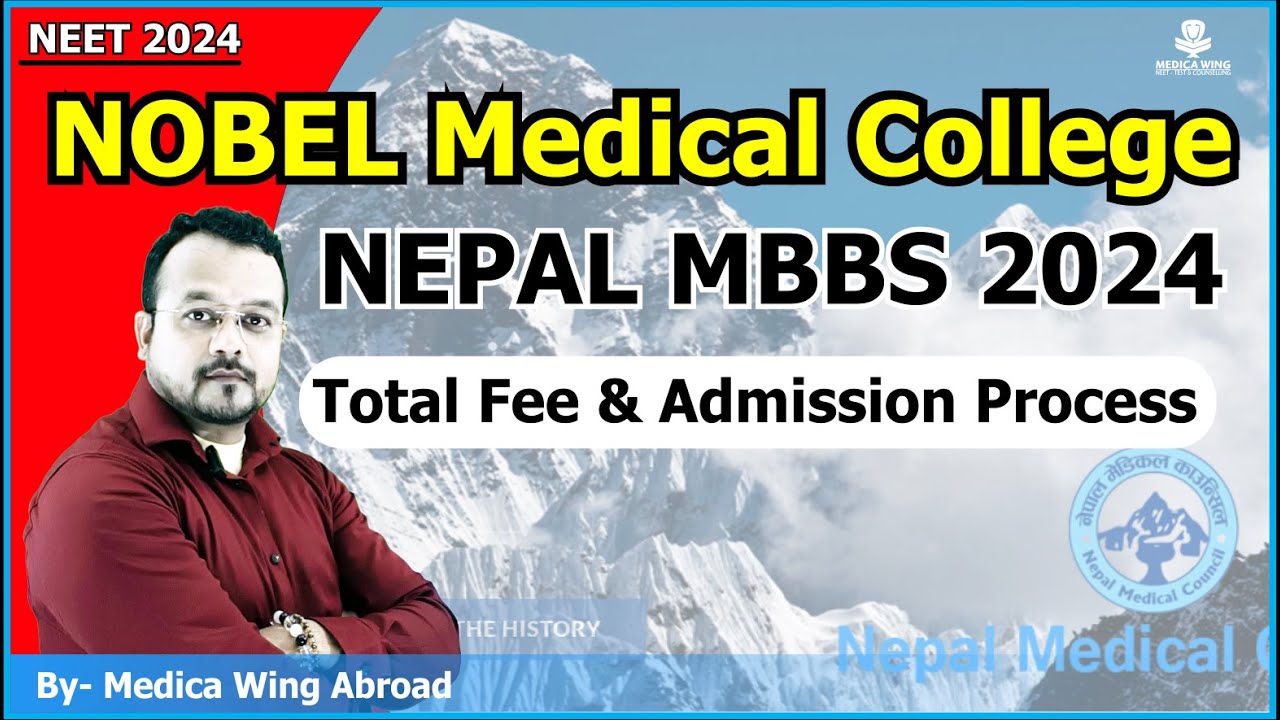 Nobel Medical College Biratnagar, Nepal MBBS Admission 2024, Total Fee & How to apply? Eligibility
