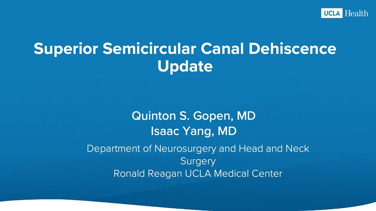 Neurosurgery Research Update: Superior Semicircular Canal Dehiscence  | UCLA Health
