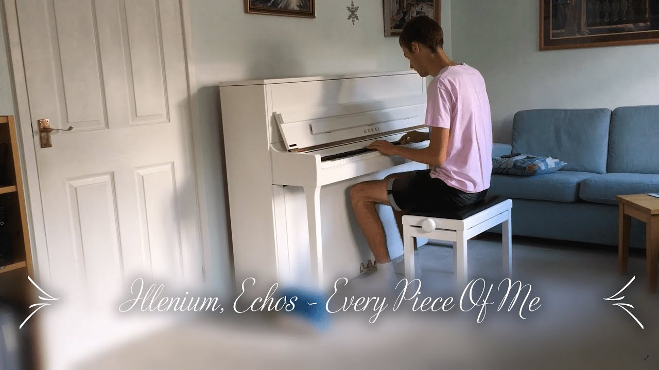 Illenium, Echos - Every Piece Of Me (Sammy Perry Piano Cover)