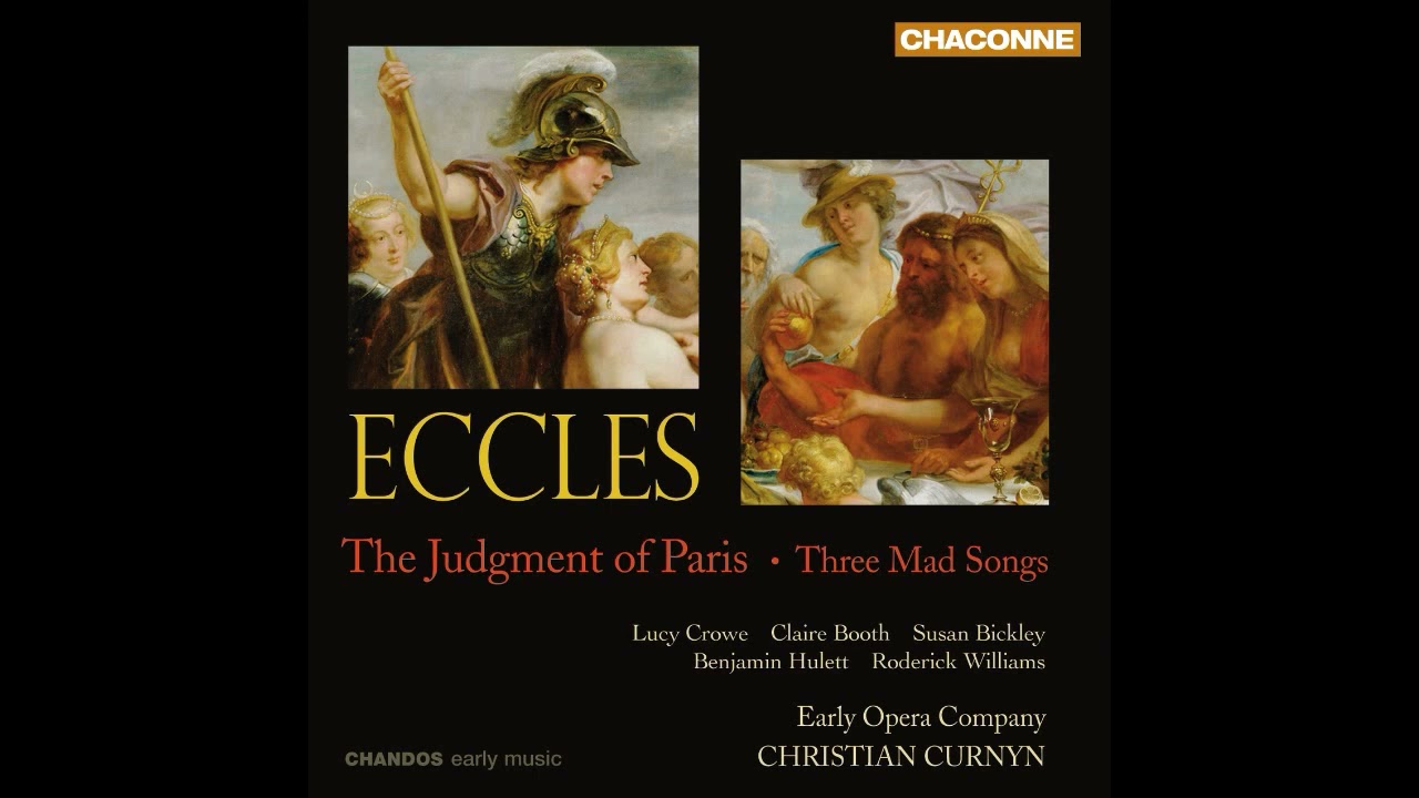 John Eccles (1668&ndash;1735) - The Judgement of Paris & Three Mad Songs [Christian Curnyn]