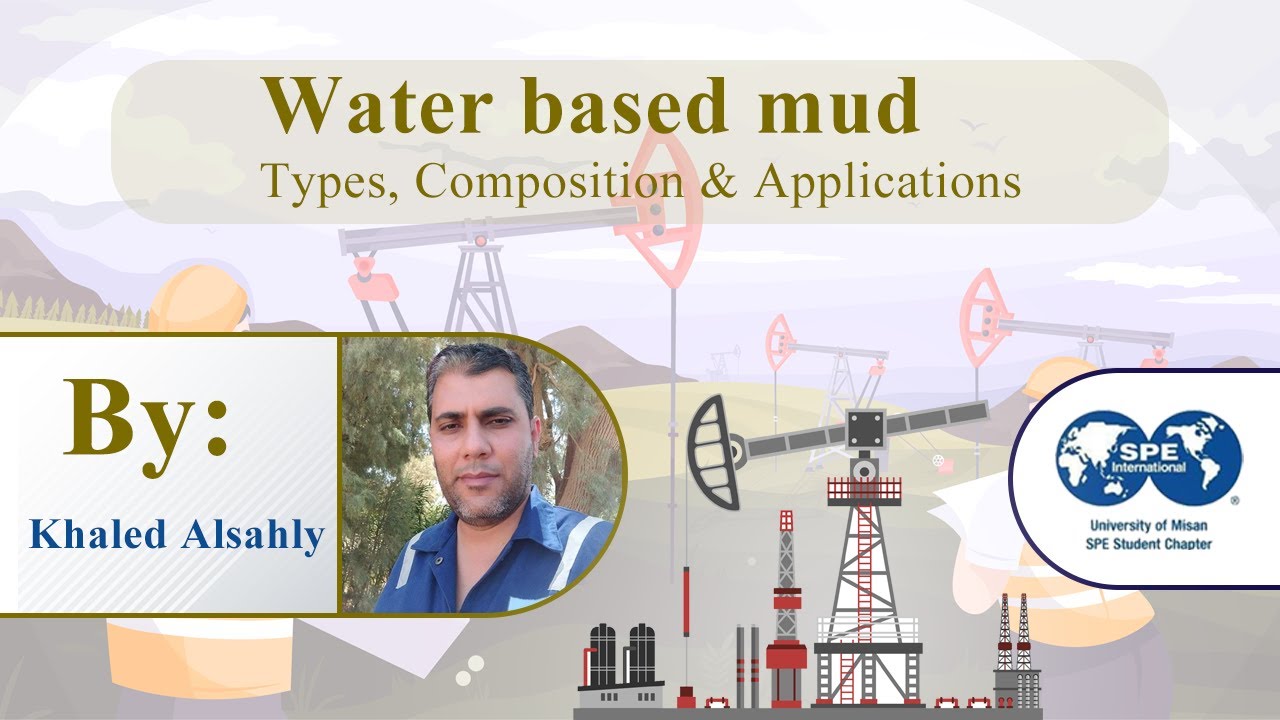 Water based mud  types , composition , application
