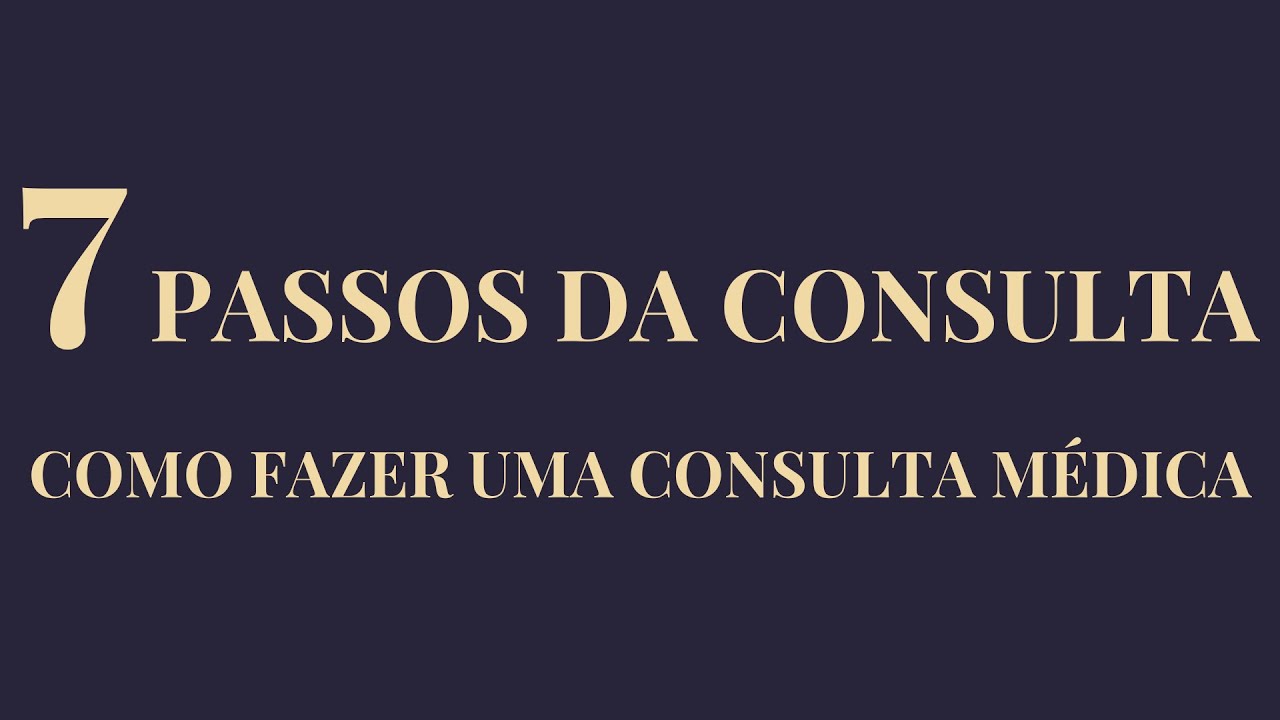 Os 7 Passos da Consulta M&eacute;dica: Como Atender com Efici&ecirc;ncia e Humaniza&ccedil;&atilde;o