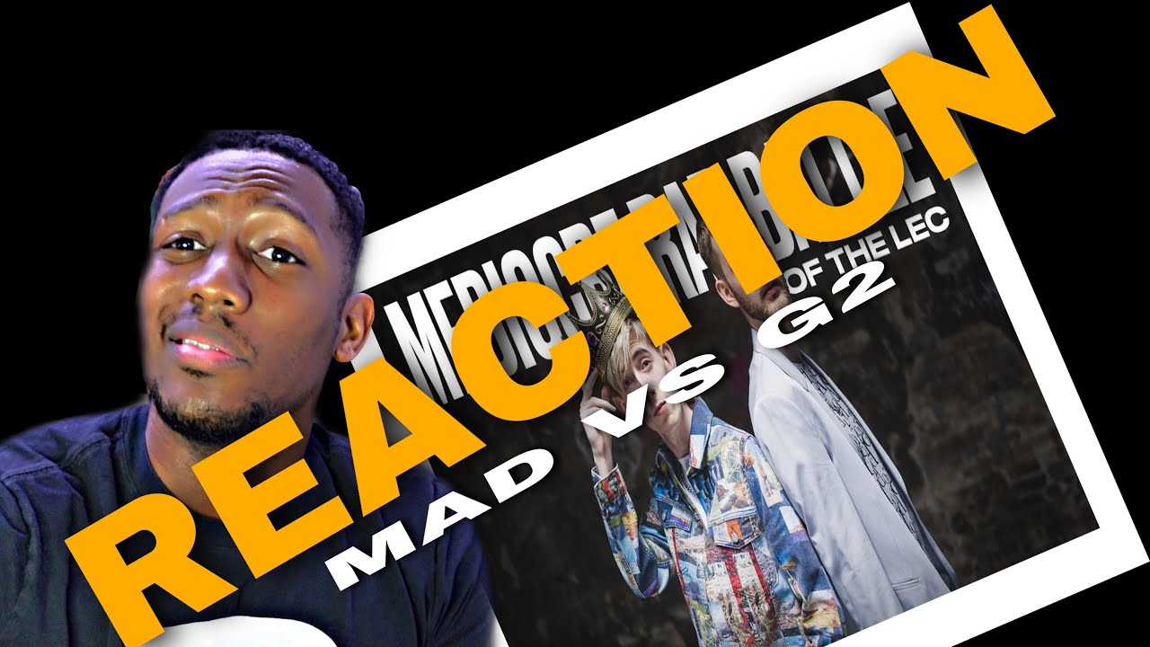 FIRST TIME LISTENING TO Mediocre Rap Battle of the LEC | MAD vs G2 | 2021 Summer - REACTION