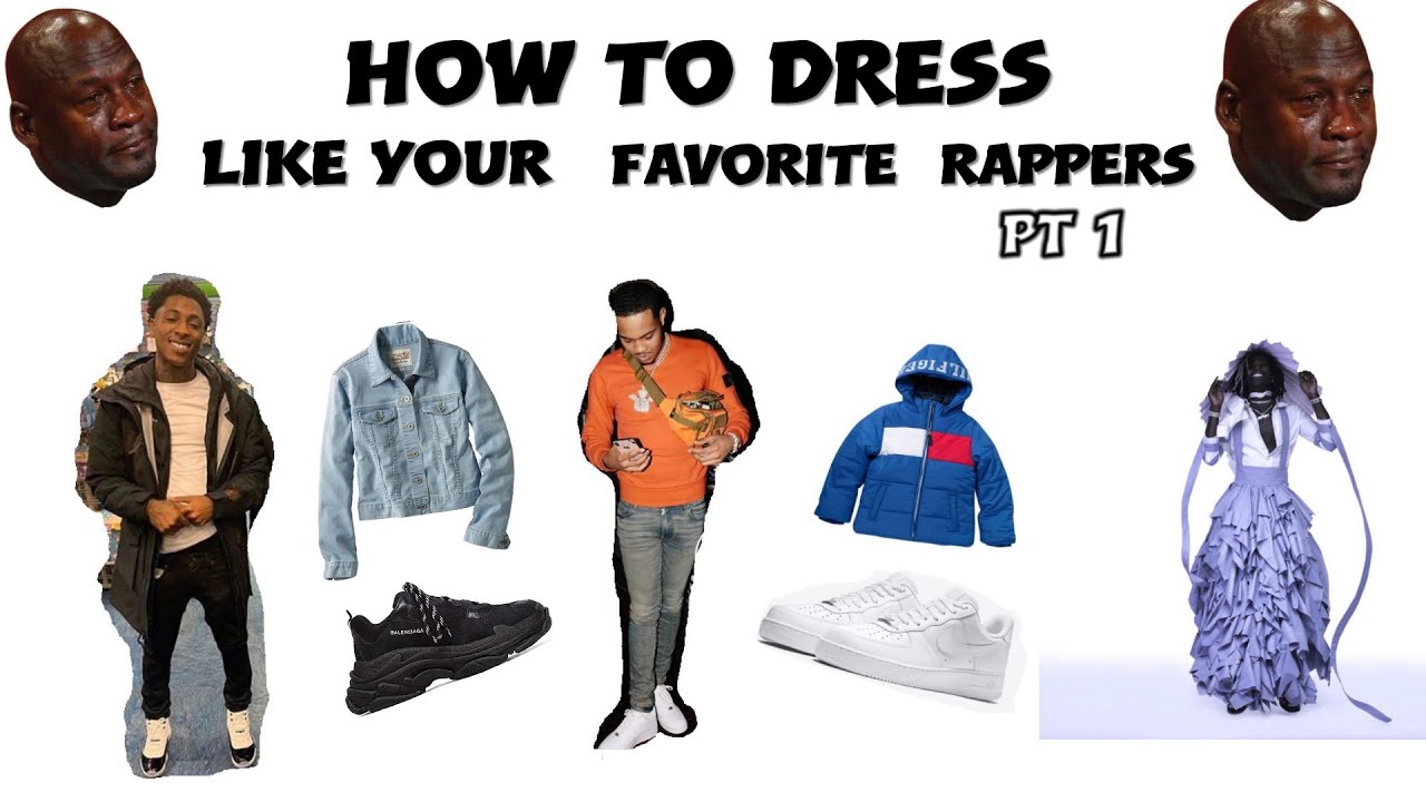 HOW TO DRESS LIKE YOUR FAVORITE RAPPERS PART 1