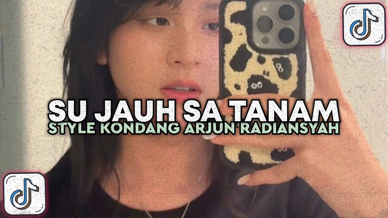 DJ SU JAUH SA TANAM TAPI HATI TRA HASIL-NAN KO PAHAM STYLE KONDANG FULLSONG SLOW VIRAL TIKTOK ARJUN