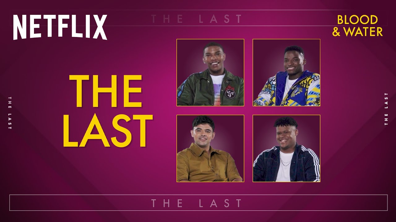The Last With The Cast Of Blood & Water | Netflix