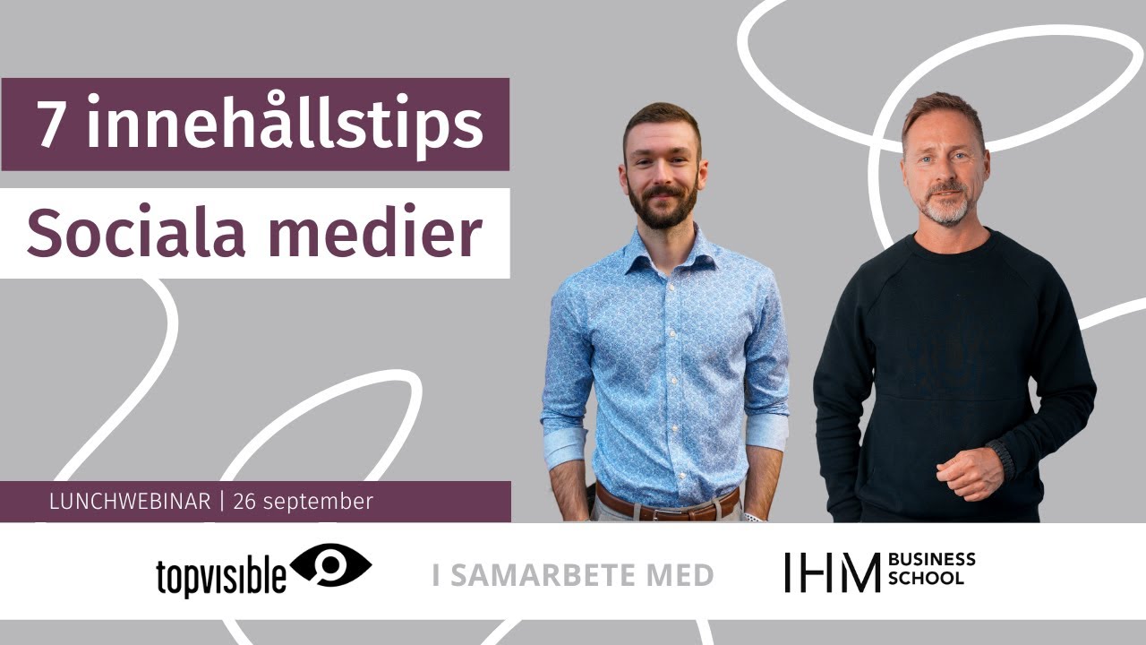 7 innehållstips till Sociala Medier - samarbete med IHM Business School
